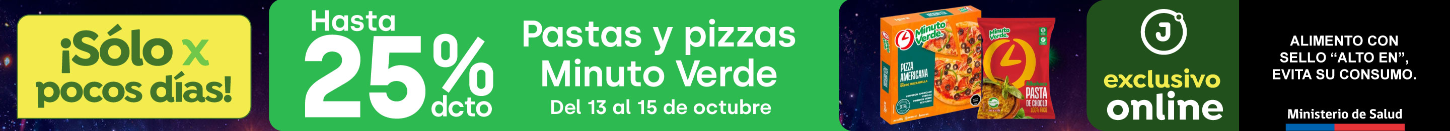 Bombazo exclusivo ecomm - MINUTO VERDE - PASTAS Y PIZZAS MINUTO VERDE HASTA 25 % DSCTO // PRECIO REF: DESDE $4.490 - 13-10-2025 al 15-10-2025